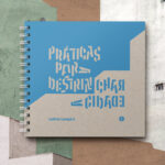 práticas para destrinchar a cidade, de letícia lampert, editora incompleta